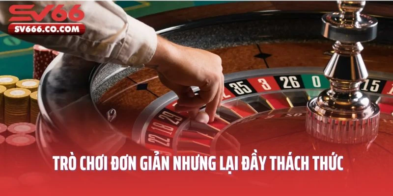 Đây là một trò chơi đơn giản nhưng lại đầy thách thức